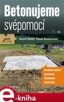 Betonujeme svépomocí - Karel Kolář, Pavel Reiterman