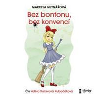 Bez bontonu, bez konvencí - Marcela Mlynářová