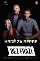 Bez frází - Hrdě za repre - František Suchan, Jakub Hlaváč, Alena Panovská