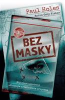 Bez masky - Paul Holes