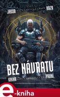 Bez návratu: kniha první - Jakub Hoza