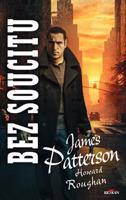 Bez soucitu - James Patterson, Howard Roughan