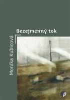 Bezejmenný tok - Monika Kubicová