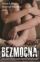 Bezmocná - Timea E. Nagy, Shannon Moroney