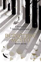 Bezvětrné město. Kniha druhá - Eléonore Devillepoixová