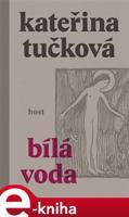 Bílá Voda - Kateřina Tučková