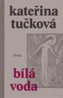 Bílá Voda - Kateřina Tučková