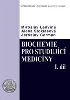 Biochemie pro studující medicíny I. a II. - Miroslav Ledvina, Alena Stoklasová, Jaroslav Cerman