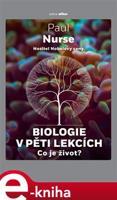 Biologie v pěti lekcích - Paul Nurse