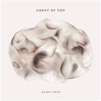 Black Yoga - Ghost of You