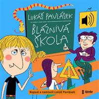 Bláznivá škola - Lukáš Pavlásek