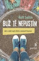 Blíž tě nepustím - Rolf Sellin