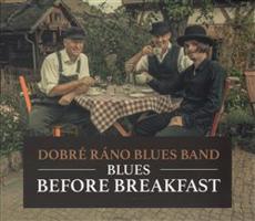 Blues Before Breakfast - Dobré Ráno Blues Band