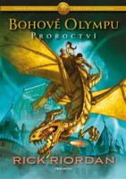 Bohové Olympu – Proroctví - Rick Riordan