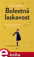 Bolestná laskavost - Jo Browning Wroeová