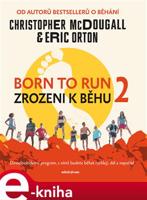 Born to Run 2 - Zrozeni k běhu 2 - Christopher McDougall