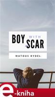 Boy With a Scar - Matouš Rýdel