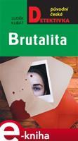 Brutalita - Luděk Kubát