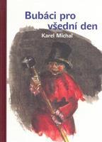 Bubáci pro všední den - Karel Michal