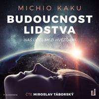 Budoucnost lidstva - Michio Kaku