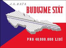 Budujme stát pro 40 000 000 lidí - Jan Antonín Baťa