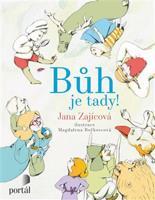 Bůh je tady! - Jana Zajícová