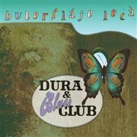 Buterfláje lecá - Dura &amp; Blues Club