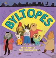 Byltopes - Peter Bently, Tor Freemanová