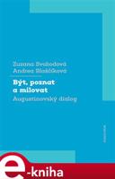 Být, poznat a milovat - Zuzana Svobodová, Andrea Blaščíková