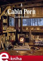 Cabin Porn - Za dveřmi - Klein Zach