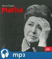 Čapek: Matka. Hra o 3. dějstvích - Karel Čapek