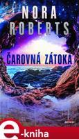 Čarovná zátoka - Nora Roberts