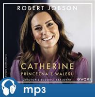 Catherine: princezna z Walesu, mp3 - Robert Jobson