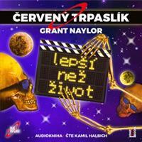 Červený trpaslík 2. - Lepší než život - Doug Naylor, Rob Grant