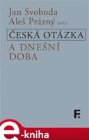 Česká otázka a dnešní doba