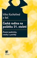 Česká rodina na počátku 21. století - Věra Kuchařová, kol.