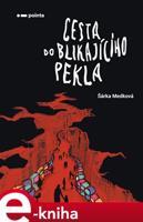 Cesta do blikajícího pekla - Šárka Medková