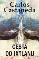 Cesta do Ixtlanu - Carlos Castaneda