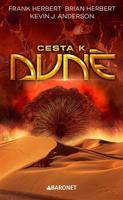 Cesta k Duně - Brian Herbert, Kevin J. Anderson, Frank Herbert