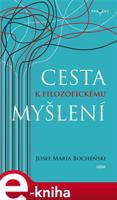 Cesta k filozofickému myšlení - Józef Maria Bocheński