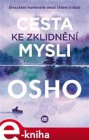 Cesta ke zklidnění mysli - Osho