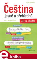 Čeština jasně a přehledně – Větná skladba - Lucie Filsaková