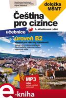 Čeština pro cizince B2 - Pavel Pečený, Marie Boccou Kestřánková, Dagmar Štěpánková, Marie Boccou Kestřánková