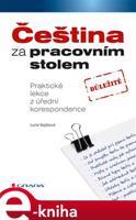 Čeština za pracovním stolem - Lucie Slejšková