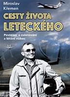 Cesty života leteckého - Miroslav Křemen