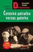 Četnická pátračka versus galerka - Ladislav Beran