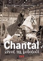 Chantal: život na kolotoči - Chantal Poullain, Michaela Zindelová