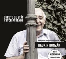 Chcete se stát psychiatrem?! - Radkin Honzák