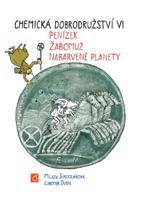 Chemická dobrodružství VI. - Milada Sukdoláková, Lubomír Dušek
