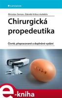 Chirurgická propedeutika - kolektiv, Zdeněk Krška, Miroslav Zeman